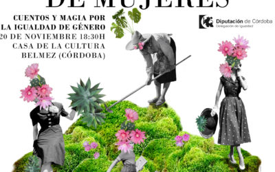 TIERRAS DE MUJERES, CUENTOS Y MAGIA POR LA IGUALDAD DE GÉNERO.